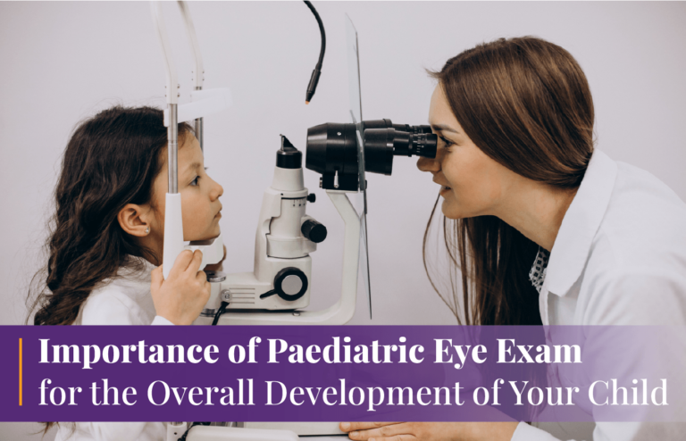 Importance of Paediatric Eye Exam for the Overall Development of Your Child